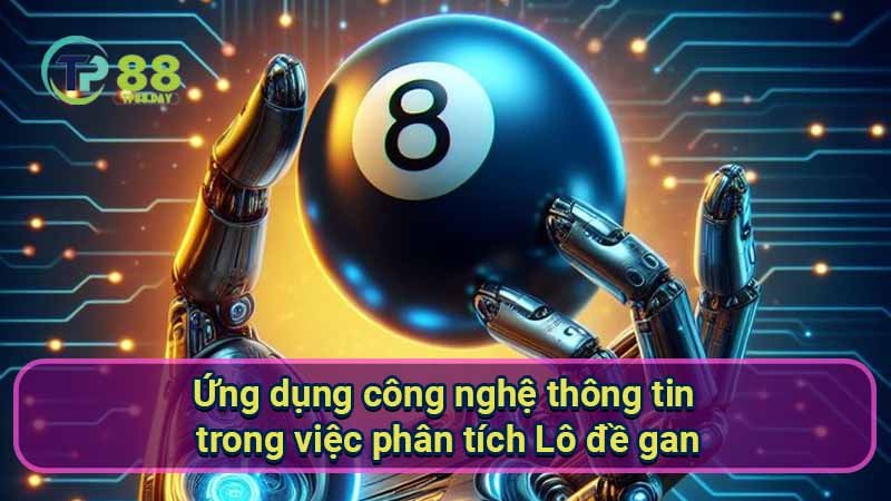 Lô đề gan: Bí quyết dự đoán hiệu quả 6 ung-dung-cong-nghe-thong-tin-trong-viec-phan-tich-lo-de-gan