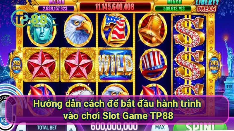 Slot Game TP88 - Nơi Những Giấc Mơ Hóa Thành Hiện Thực 3 huong-dan-cach-de-bat-dau-hanh-trinh-vao-choi-slot-game-tp88